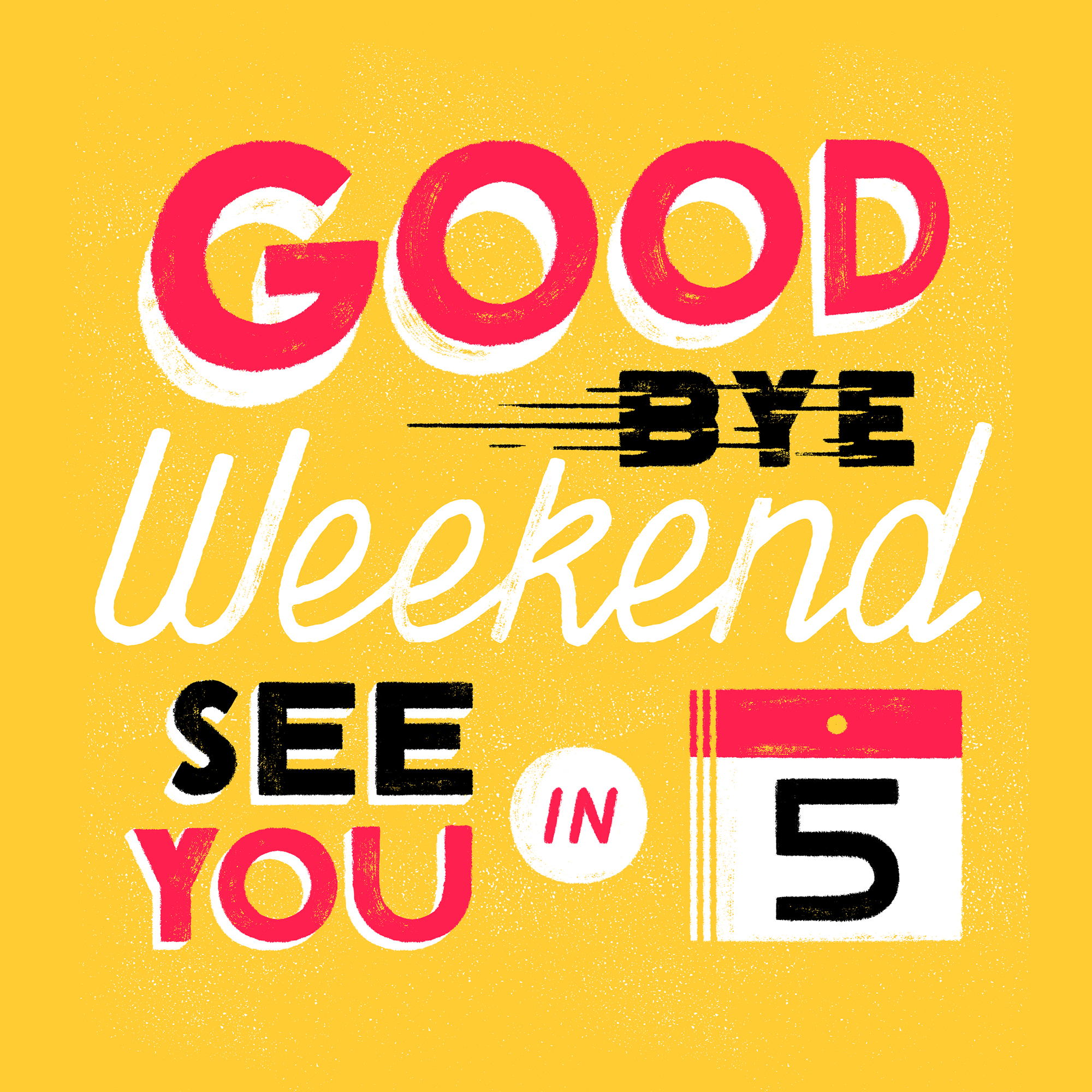 GoodByeWeekend